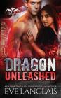 Dragon Unleashed (Dragon Point #3) By Eve Langlais Cover Image