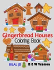 Gingerbread Houses Coloring Book: Activity Books For Teens By Bilal Jd Cover Image