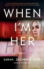 When I'm Her By Sarah Zachrich Jeng Cover Image