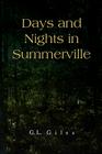 Days and Nights in Summerville By G. L. Giles Cover Image