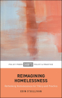 Reimagining Homelessness: For Policy and Practice By Eoin O'Sullivan Cover Image