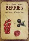 Biggle Farm Library Note Cards: Berries By Jacob Biggle Cover Image
