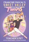 Sweet Valley Twins: Teacher's Pet: (A Graphic Novel) By Francine Pascal, Claudia Aguirre (Illustrator), Nicole Andelfinger (Adapted by) Cover Image