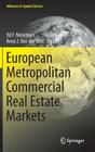 European Metropolitan Commercial Real Estate Markets (Advances in Spatial Science) By Ed F. Nozeman (Editor), Arno J. Van Der Vlist (Editor) Cover Image