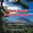 Como Hacer Fotos Paisajes By Marco Antonio Salazar Cover Image