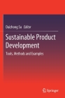 Sustainable Product Development: Tools, Methods and Examples Cover Image