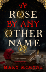 A Rose by Any Other Name By Mary McMyne Cover Image