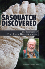 Sasquatch Discovered: The Biography of Dr. John Bindernagel Cover Image