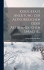 Kurzgefate Anleitung Zur Altnordischen Oder Altislandischen Sprache... Cover Image