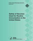 Safety of Vaccines Used for Routine Immunization in the United States By U. S. Department of Heal Human Services, Agency for Healthcare Resea And Quality Cover Image