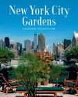New York City Gardens By Veronika Hofer, Betsy Pinover Schiff (By (photographer)) Cover Image