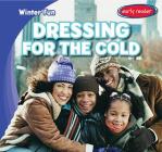 Dressing for the Cold (Winter Fun) By Jasper Bix Cover Image