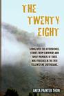 The Twenty Eight: Living with the aftershocks. Stories from survivors and family members of those who perished in the 1959 Yellowstone E By Anita Painter Thon Cover Image