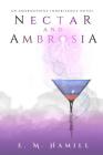 Nectar and Ambrosia By E. M. Hamill Cover Image