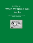 Unit Plan for When My Name Was Keoko: A Complete Literature and Grammar Unit for Grades 4-8 Cover Image