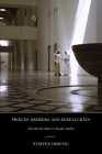 Princes, Brokers, and Bureaucrats: Oil and the State in Saudi Arabia By Steffen Hertog Cover Image