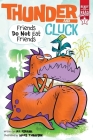 Friends Do Not Eat Friends: Ready-to-Read Graphics Level 1 (Thunder and Cluck) Cover Image