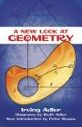 A New Look at Geometry (Dover Books on Mathematics) By Irving Adler, Ruth Adler (Illustrator), Peter Ruane (Introduction by) Cover Image