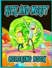 Rick and Morty Coloring Book: Rick And Morty Stoner Coloring Book: Adults Colori Cover Image