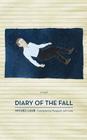 Diary of the Fall By Michel Laub, Margaret Jull Costa (Translator) Cover Image
