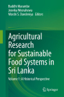 Agricultural Research for Sustainable Food Systems in Sri Lanka: Volume 1: A Historical Perspective By Buddhi Marambe (Editor), Jeevika Weerahewa (Editor), Warshi S. Dandeniya (Editor) Cover Image