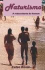 Naturismo: A Redescoberta Do Homem: A Conquista Do Nudismo No Brasil By Celso Luis Rossi Cover Image