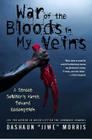 War of the Bloods in My Veins: A Street Soldier's March Toward Redemption Cover Image