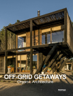 Off Grid Getaways: Organic Architecture By Anna Minguet Cover Image