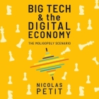 Big Tech and the Digital Economy Lib/E: The Moligopoly Scenario Cover Image