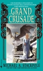 The Grand Crusade (DragonCrown War Cycle #3) By Michael A. Stackpole Cover Image