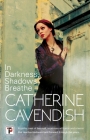 In Darkness, Shadows Breathe By Catherine Cavendish Cover Image