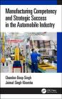 Manufacturing Competency and Strategic Success in the Automobile Industry By Chandan Deep Singh, Jaimal Singh Khamba Cover Image