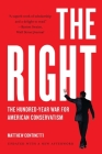 The Right: The Hundred-Year War for American Conservatism Cover Image