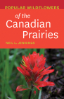 Popular Wildflowers of the Canadian Prairies Cover Image
