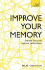 Improve Your Memory: Sharpen Focus and Improve Performance Cover Image