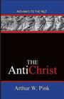 The AntiChrist: Pathways To The Past By Arthur W. Pink Cover Image