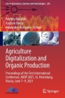 Agriculture Digitalization and Organic Production: Proceedings of the First International Conference, Adop 2021, St. Petersburg, Russia, June 7-9, 202 (Smart Innovation #245) By Andrey Ronzhin (Editor), Karsten Berns (Editor), Alexander Kostyaev (Editor) Cover Image