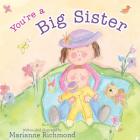 You're a Big Sister By Marianne Richmond Cover Image