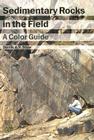 Sedimentary Rocks in the Field: A Color Guide Cover Image