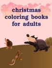 Christmas Coloring Books For Adults: coloring pages, Christmas Book for kids and children Cover Image