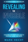 Revealing the Invisible: Coaching the People You Lead to Discover, Learn, and Grow Cover Image
