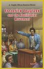 Frederick Douglass and the Abolitionist Movement (Jr. Graphic African American History) By Lynne Weiss Cover Image