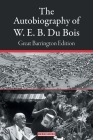 The Autobiography of W. E. B. Du Bois: Great Barrington Edition By W. E. B. Du Bois Cover Image