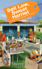 Sell Low, Sweet Harriet (A Sarah W. Garage Sale Mystery #8) By Sherry Harris Cover Image