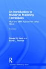 An Introduction to Multilevel Modeling Techniques: MLM and SEM Approaches Using Mplus, Third Edition (Quantitative Methodology) By Ronald H. Heck, Scott L. Thomas Cover Image