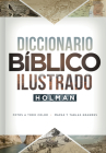 Diccionario Bíblico Ilustrado Holman By B&H Español Editorial Staff (Editor) Cover Image