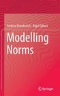 Modelling Norms By Corinna Elsenbroich, Nigel Gilbert Cover Image