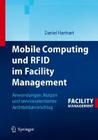 Mobile Computing Und Rfid Im Facility Management: Anwendungen, Nutzen Und Serviceorientierter Architekturvorschlag By Daniel Hanhart Cover Image