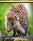 Erizo: La asombrosa vida de los Erizo Cover Image