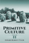 Primitive Culture, Volume II By Edward Burnett Tylor Cover Image